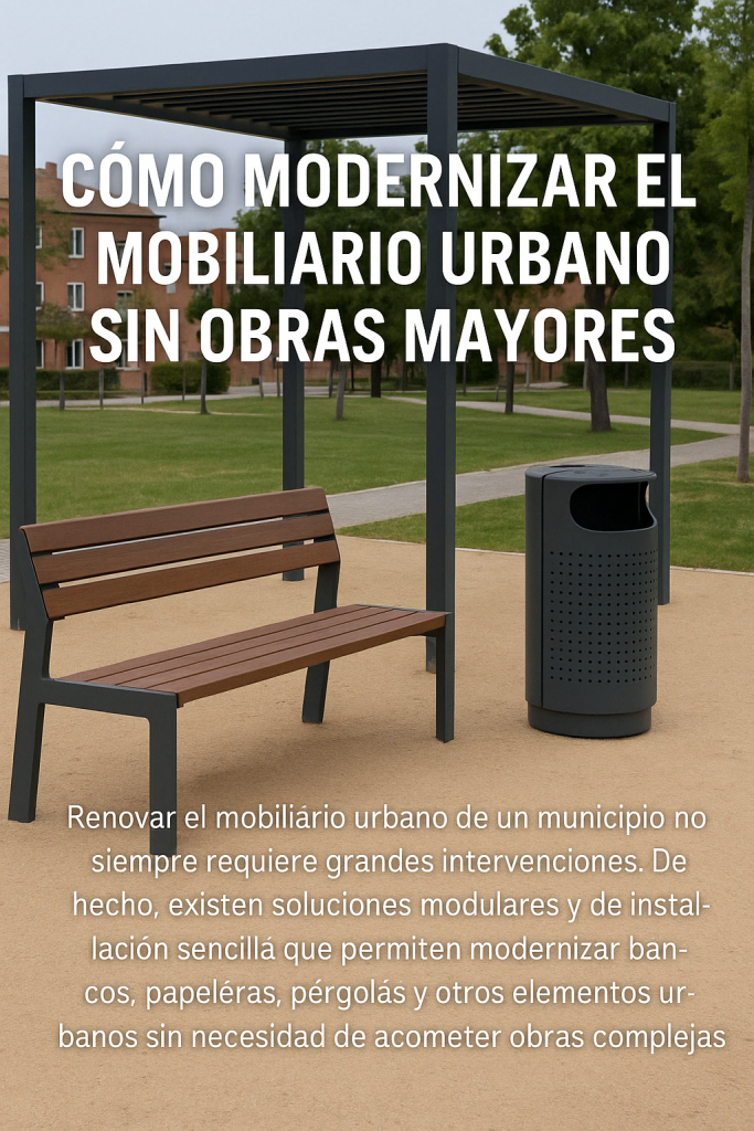 como modernizar el mobiliario urbano sin obras mayores